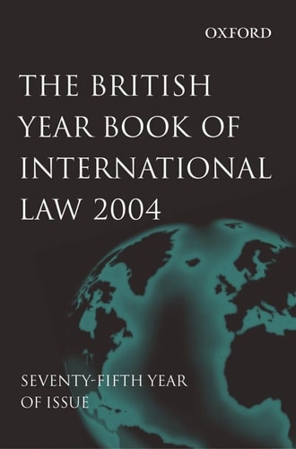 The British Year Book of International Law 2004: Volume 75