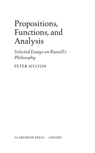 Propositions, Functions, and Analysis Selected Essays on Russell's Philosophy