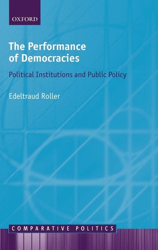 The Performance of Democracies:Political Institutions and Public Policy Political Institutions and Public Policy