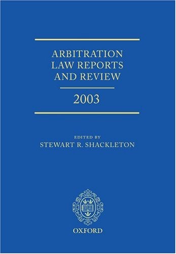 Arbitration Law Reports and Review 2003
