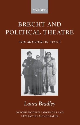 Brecht and Political Theatre The Mother on Stage
