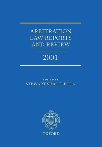 Arbitration Law Reports and Review 2001