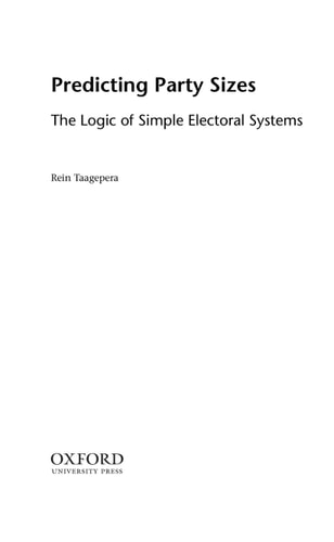 Predicting Party Sizes: The Logic of Simple Electoral Systems