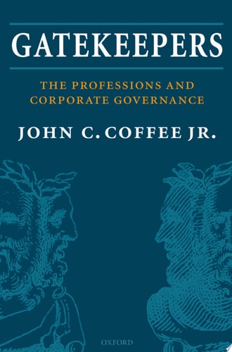 Gatekeepers: The Role of the Professions and Corporate Governance
