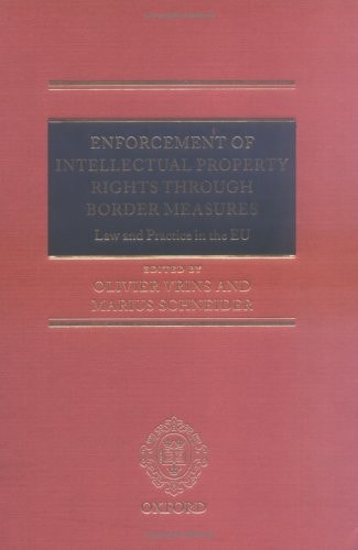 Enforcement of Intellectual Property Rights Through Border Measures