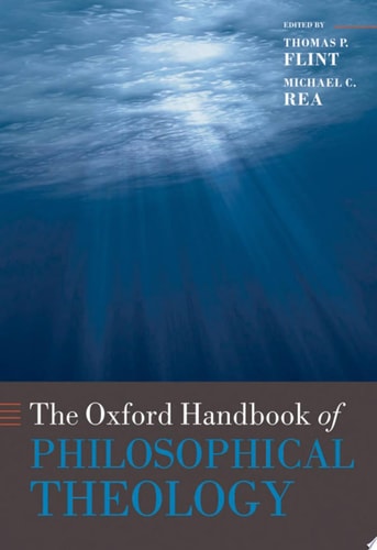 The Oxford Handbook of Philosophical Theology