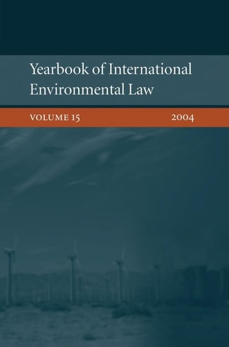 Yearbook of International Environmental Law: Volume 15