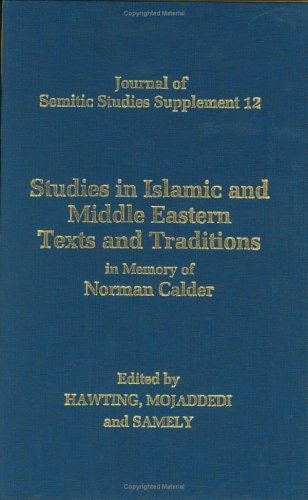 Studies in Islamic and Middle Eastern Texts and Traditions: In Memory of Norman Calder