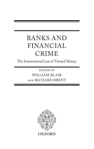 Banks and Financial Crime: The International Law of Tainted Money