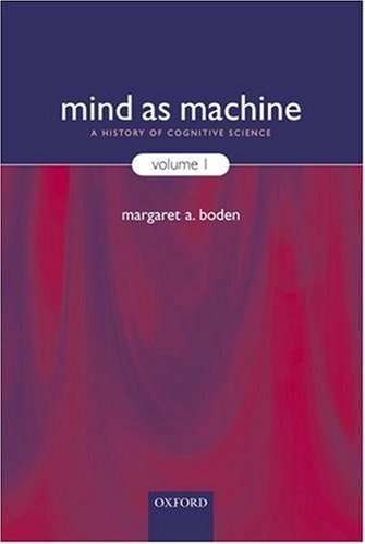 Mind as Machine: A History of Cognitive Science