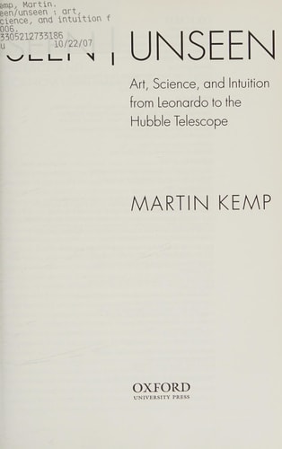 Seen | Unseen: Art, Science, and Intuition from Leonardo to the Hubble Telescope