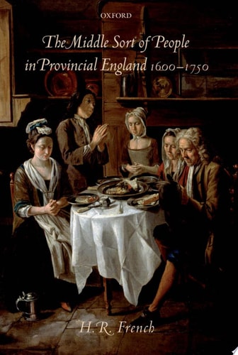 The Middle Sort of People in Provincial England, 1600-1750