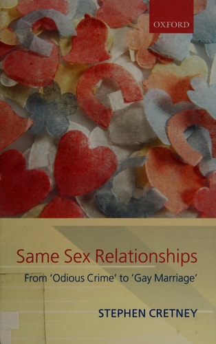Same Sex Relationships: From 'Odious Crime' to 'Gay Marriage'