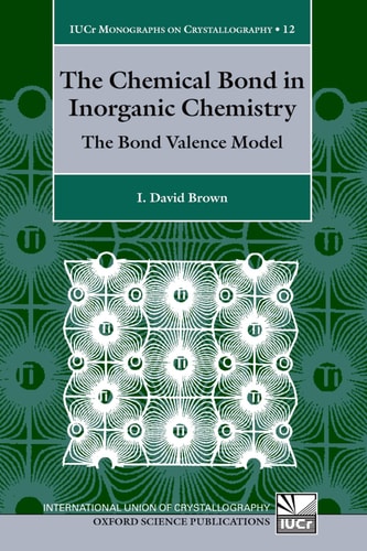 The Chemical Bond in Inorganic Chemistry: The Bond Valence Model