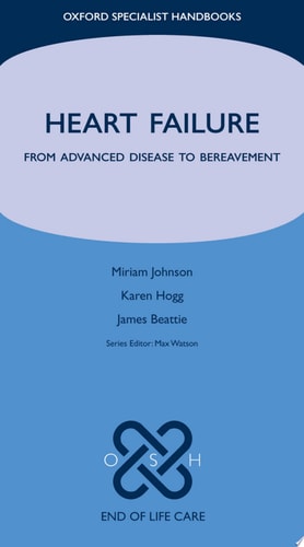 Heart Failure: From Advanced Disease to Bereavement