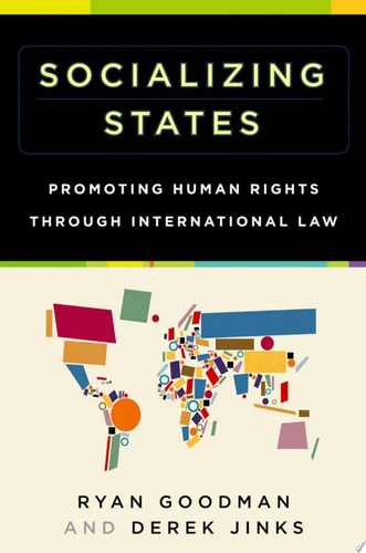 Socializing States Promoting Human Rights through International Law