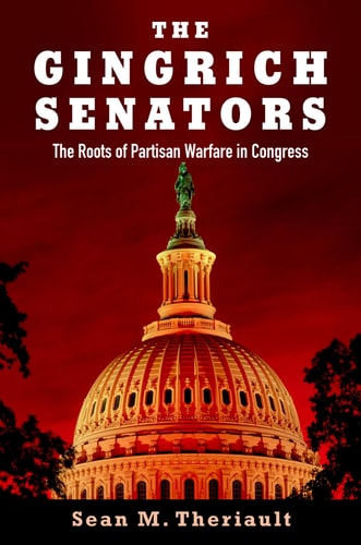 Gingrich Senators: The Roots of Partisan Warfare in Congress