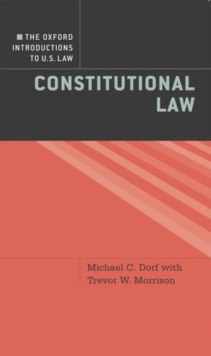 The Oxford Introductions to U.S. Law: Constitutional Law