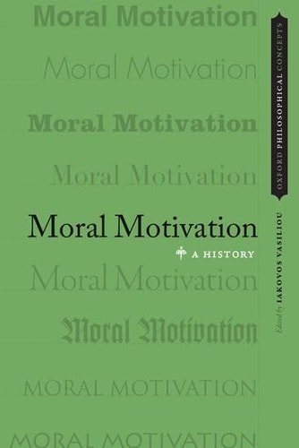 Moral Motivation A History
