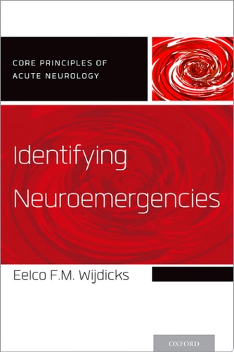 Identifying Neuroemergencies: Core Principles of Acute Neurology