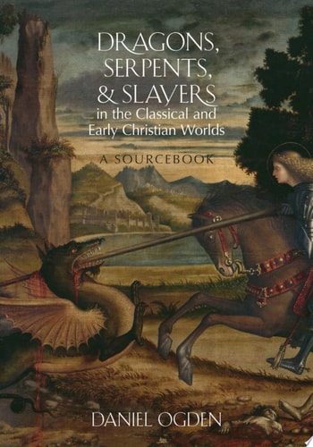 Dragons, Serpents & Slayers: A Sourcebook
