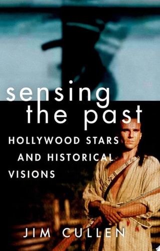 Sensing the Past: Hollywood Stars and Historical Visions