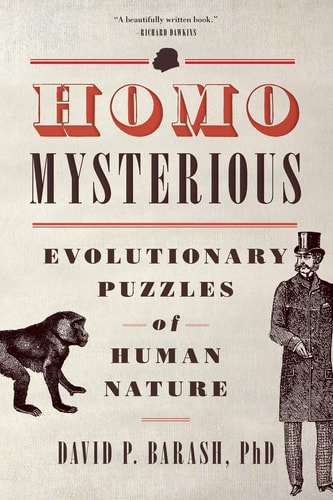 Homo Mysterious: Evolutionary Puzzles of Human Nature