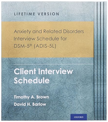 Anxiety and Related Disorders Interview Schedule for DSM-5 (ADIS-5): Lifetime Version - Client Interview Schedule 5-Copy Set