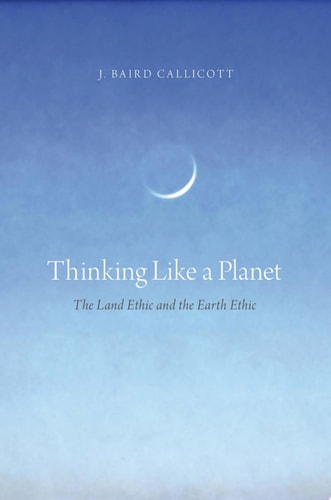 The Land Ethic and the Earth Ethic