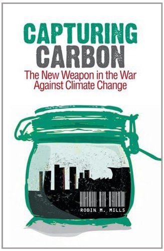 Capturing Carbon: The New Weapon in the War Against Climate Change