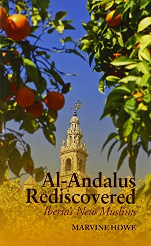 Al-Andalus Rediscovered: Iberia's New Muslims