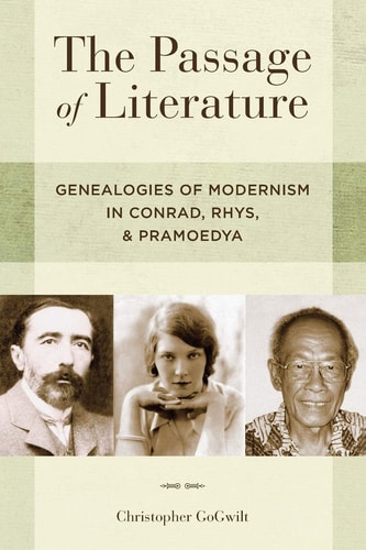 The Passage of Literature Genealogies of Modernism in Conrad, Rhys, Pramoedya