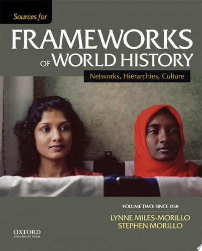 Sources for Frameworks of World History: Volume 2: Since 1400