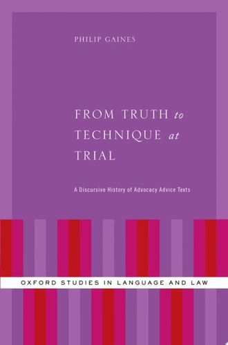 From Truth to Technique at Trial