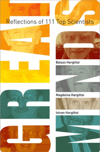 Great Minds: Reflections of 111 Top Scientists