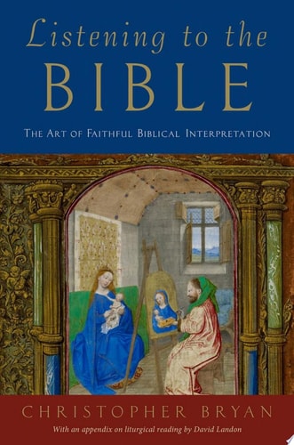 Listening to the Bible: The Art of Faithful Biblical Interpretation
