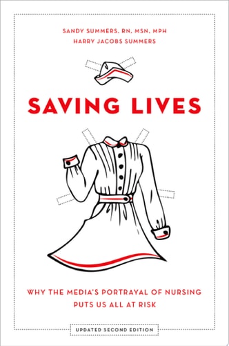 Saving Lives: Why the Media's Portrayal of Nursing Puts Us All at Risk