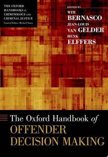 The Oxford Handbook Of Offender Decision Making