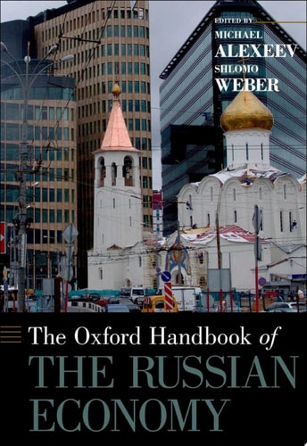 The Oxford Handbook of the Russian Economy (Oxford Handbooks)