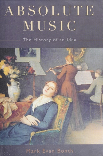 Absolute Music: The History of an Idea