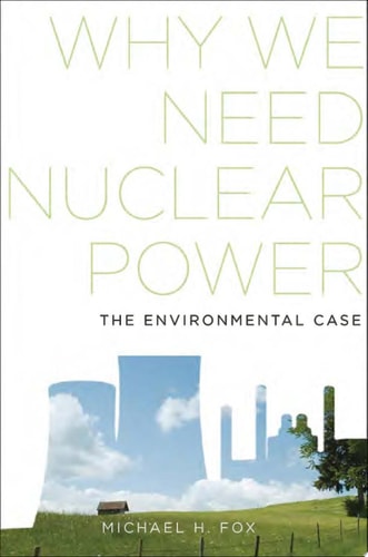 Why We Need Nuclear Power: The Environmental Case