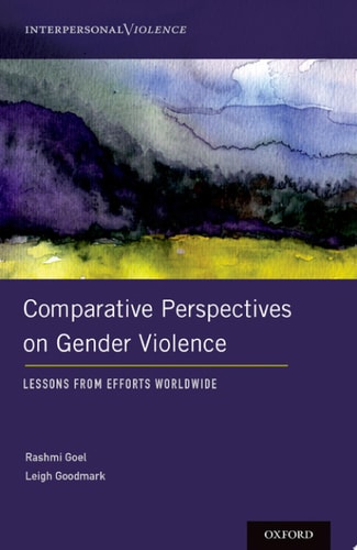 Comparative Perspectives on Gender Violence Lessons from Efforts Worldwide