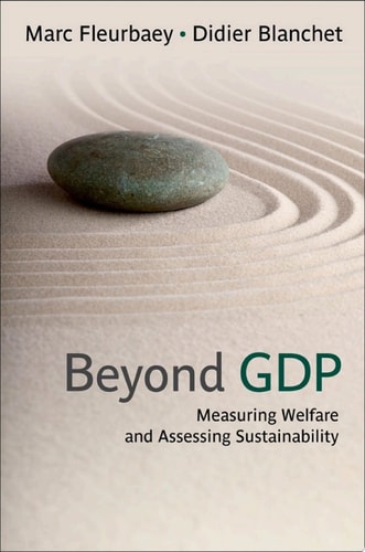 Beyond GDP: Measuring Welfare and Assessing Sustainability