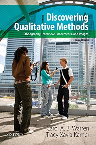 Discovering Qualitative Methods: Ethnography, Interviews, Documents, and Images