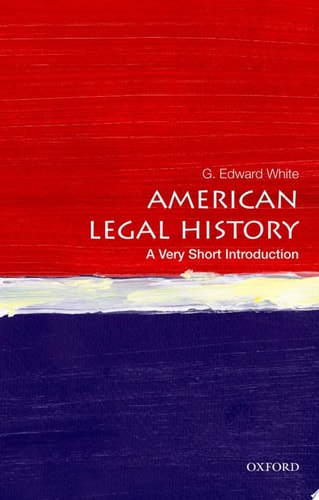 American Legal History: A Very Short Introduction