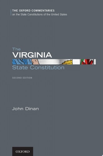 The Virginia State Constitution: Oxford Commentaries on the State Constitutions of the United States