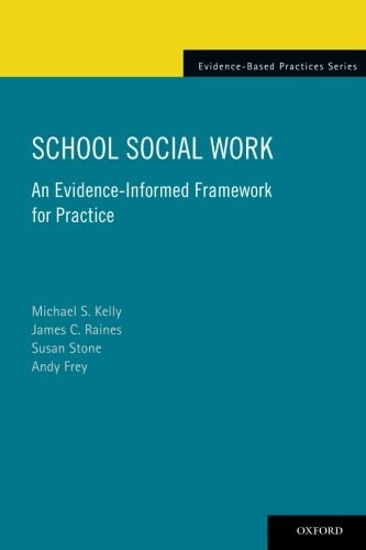 School Social Work: An Evidence-Informed Framework for Practice