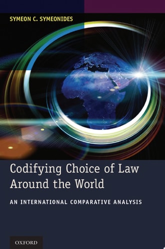 Codifying Choice of Law Around the World: An International Comparative Analysis