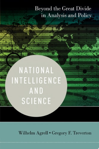 National Intelligence and Science: Beyond the Great Divide in Analysis and Policy