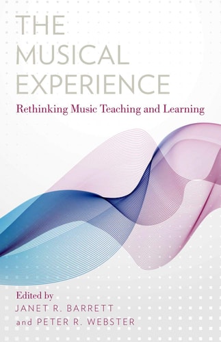 The Musical Experience Rethinking Music Teaching and Learning